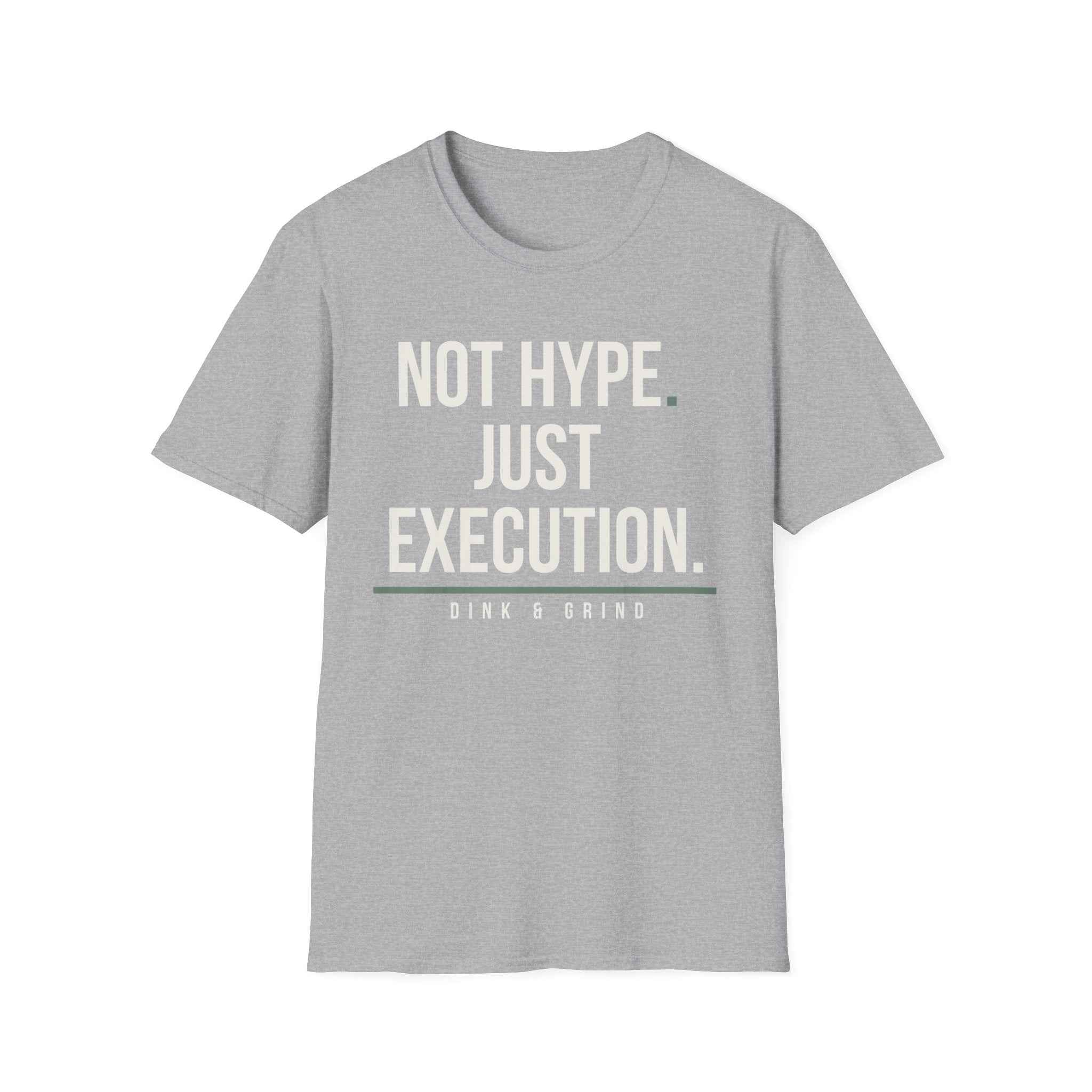 NOT HYPE. JUST EXECUTION.