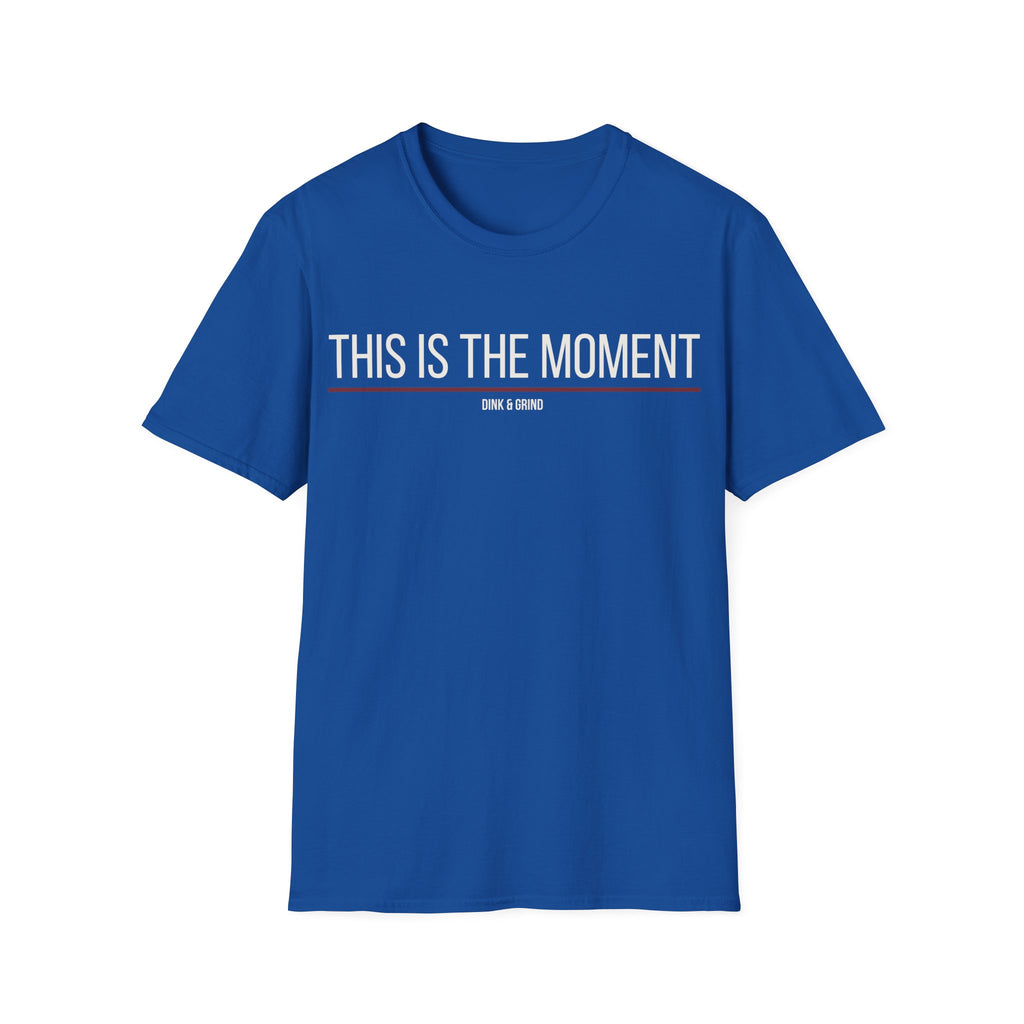 THIS IS THE MOMENT