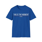 THIS IS THE MOMENT