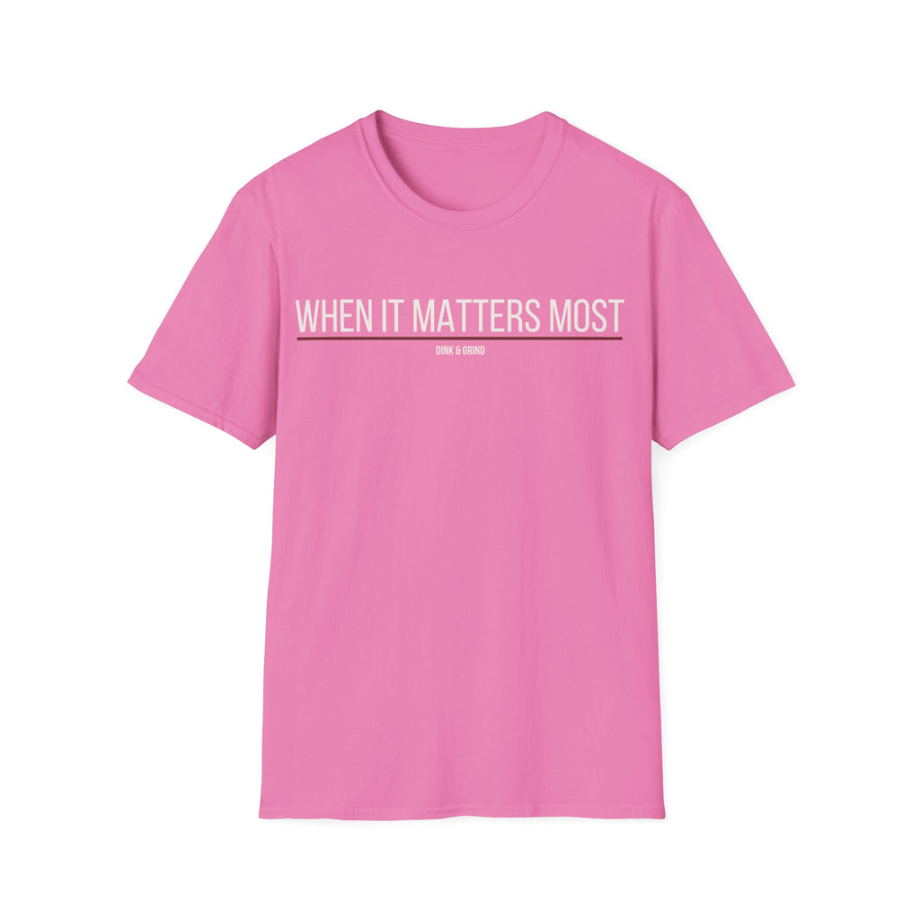WHEN IT MATTERS MOST