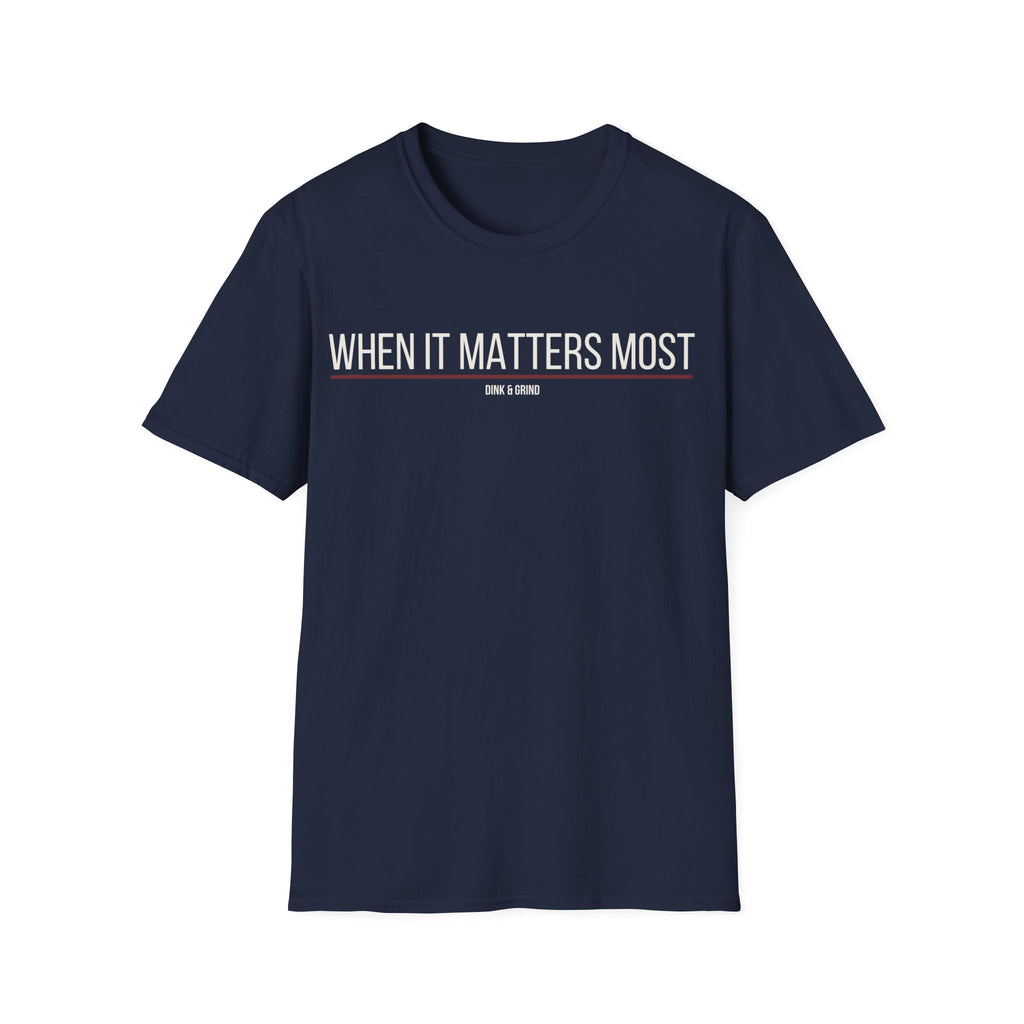 WHEN IT MATTERS MOST