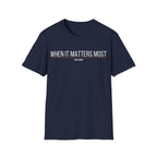 WHEN IT MATTERS MOST
