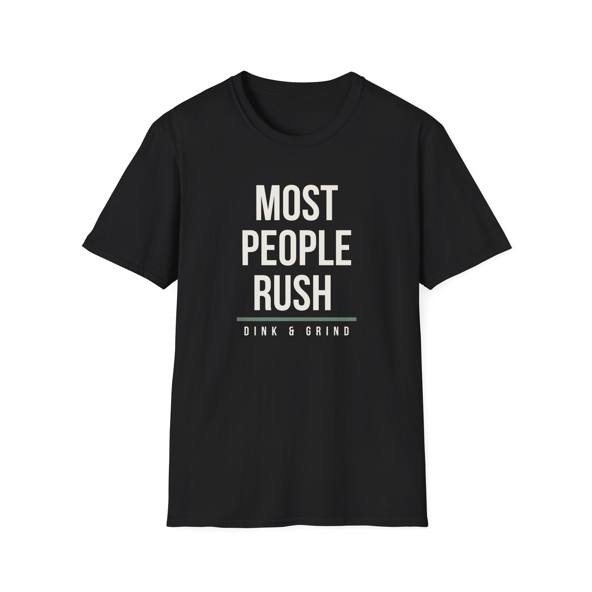 MOST PEOPLE RUSH Printify