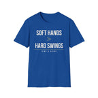 SOFT HANDS > HARD SWINGS