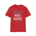 BREATHE.RESEET. EXECUTE.