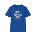 MOST PLAYERS RUSH