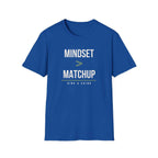 MINDSET > MATCHUP