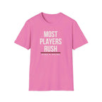 MOST PLAYERS RUSH