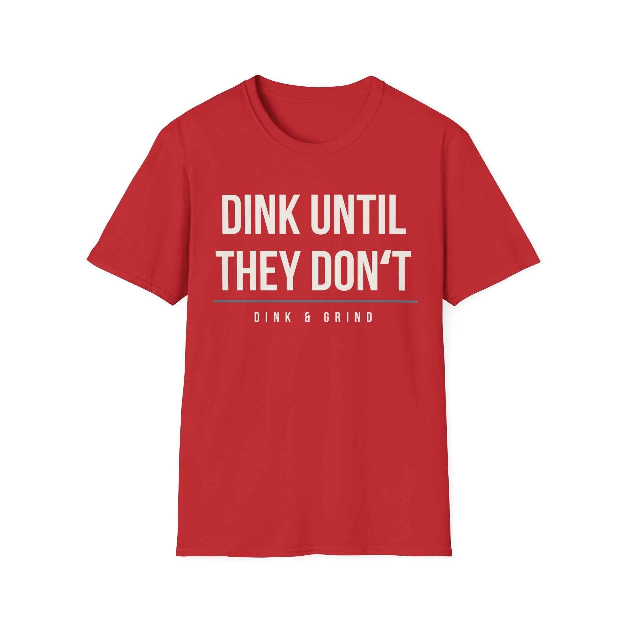 DINK UNTIL THEY DONʻT