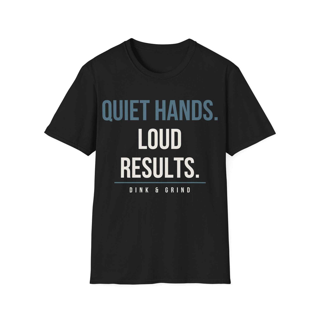 QUIET HANDS. LOUD RESULTS