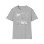 DONʻT BE THE 1ST TO MISS