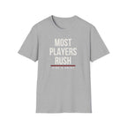 MOST PLAYERS RUSH