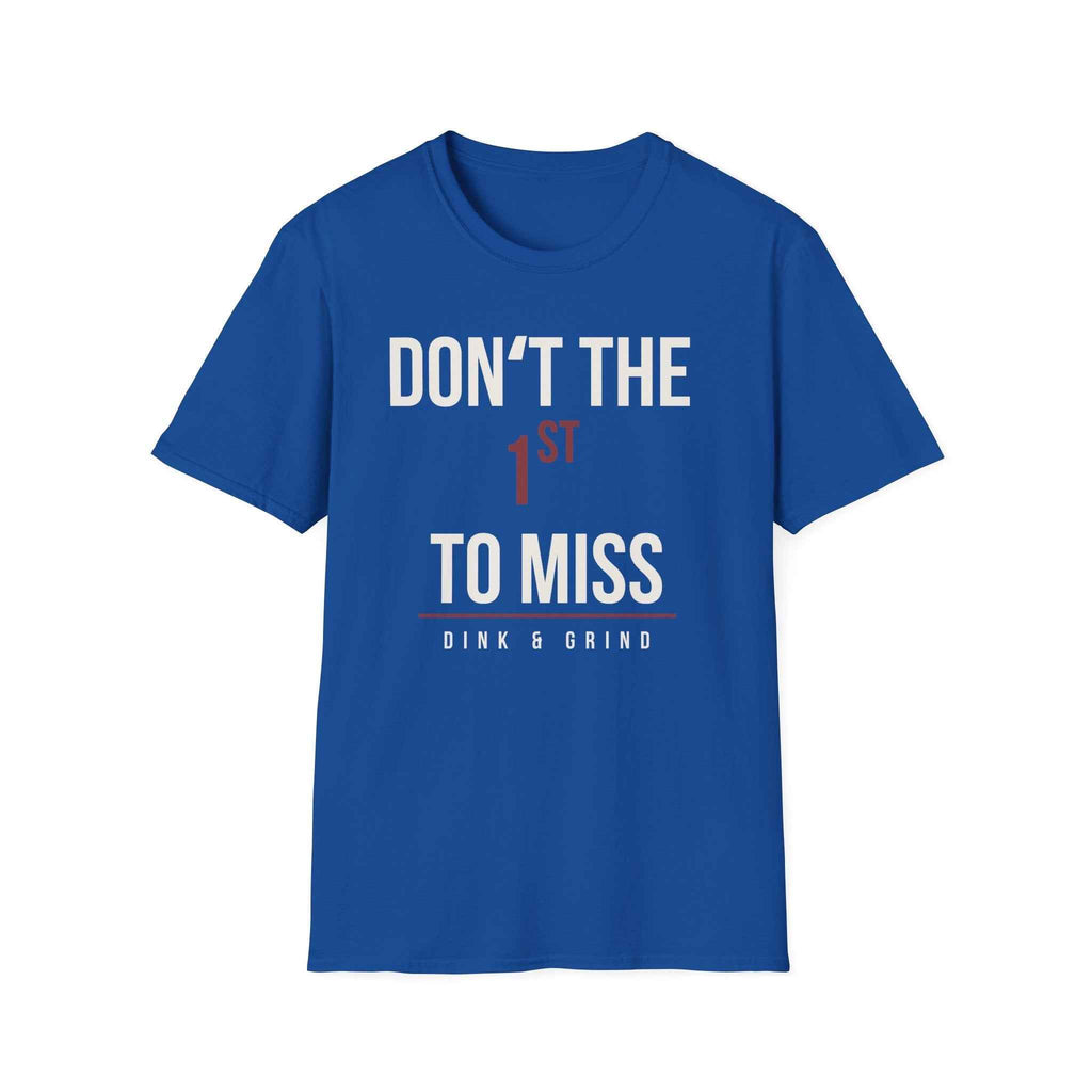 DONʻT BE THE 1ST TO MISS