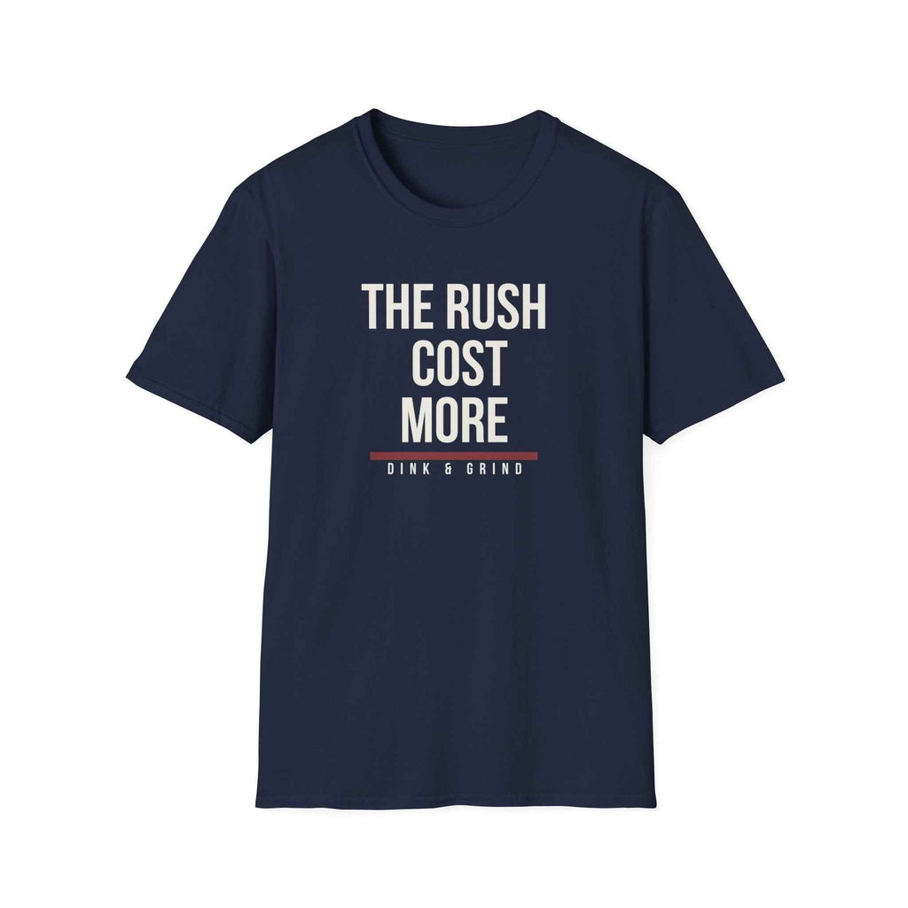 THE RUSH COST MORE