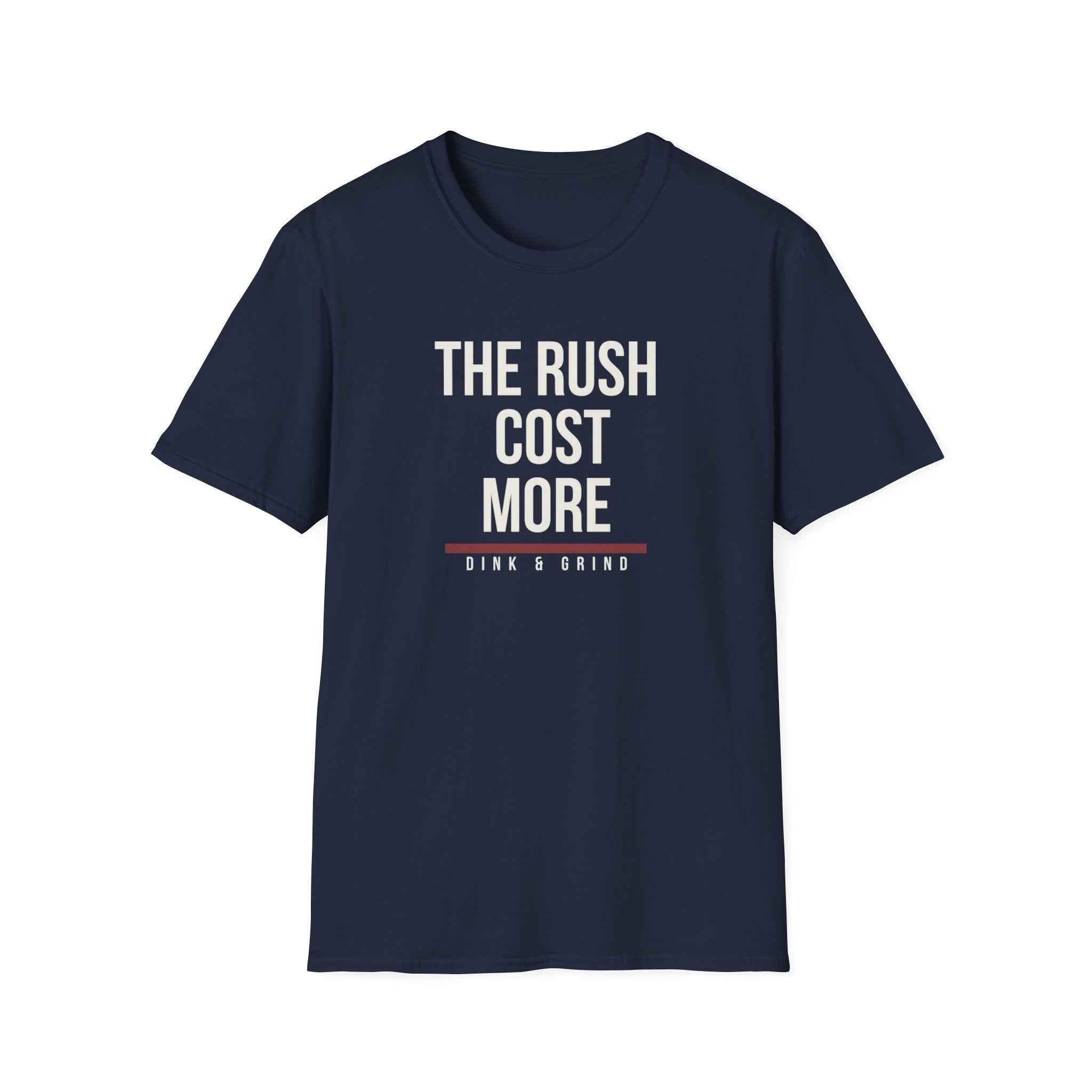 THE RUSH COST MORE