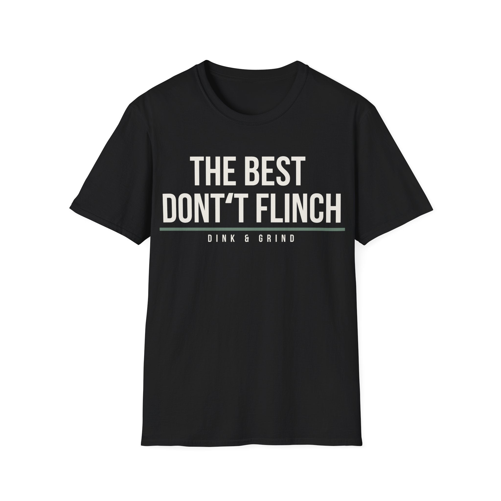 THE BEST DONʻT FLINCH Printify