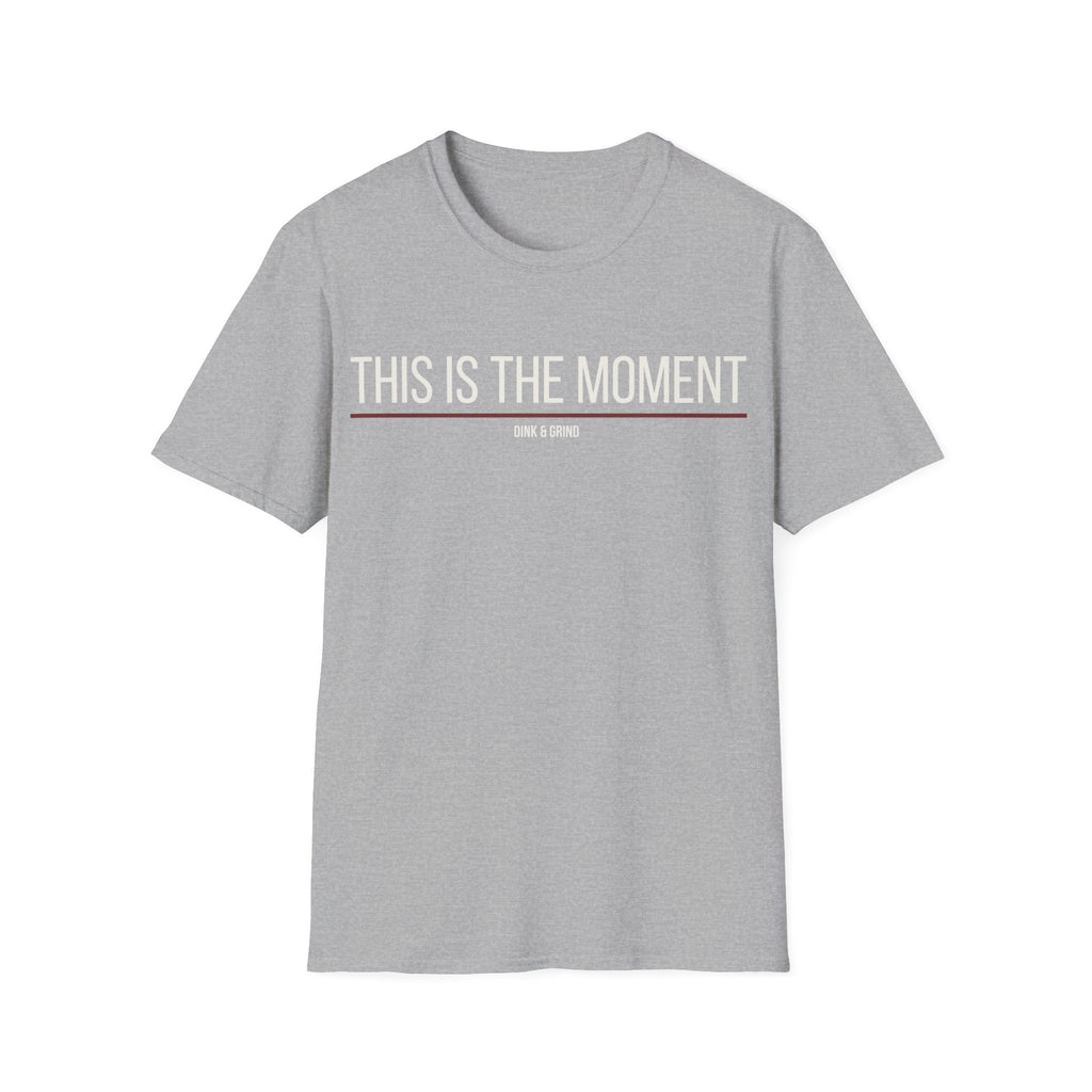 THIS IS THE MOMENT