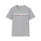 THIS IS THE MOMENT