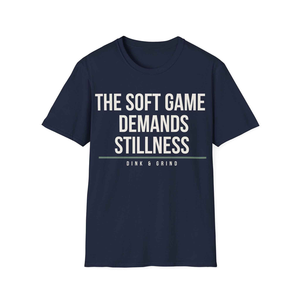 THE SOFT GAME DEMANDS STILLNESS