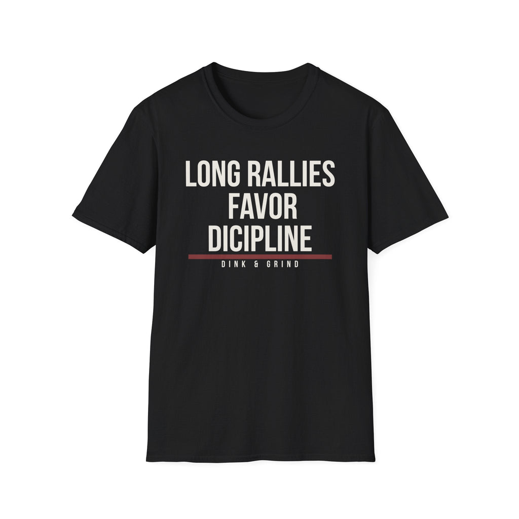 LONG RALLIES FAVOR DISCIPLINE Printify