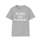 NO PANIC. JUST PLACEMENT.