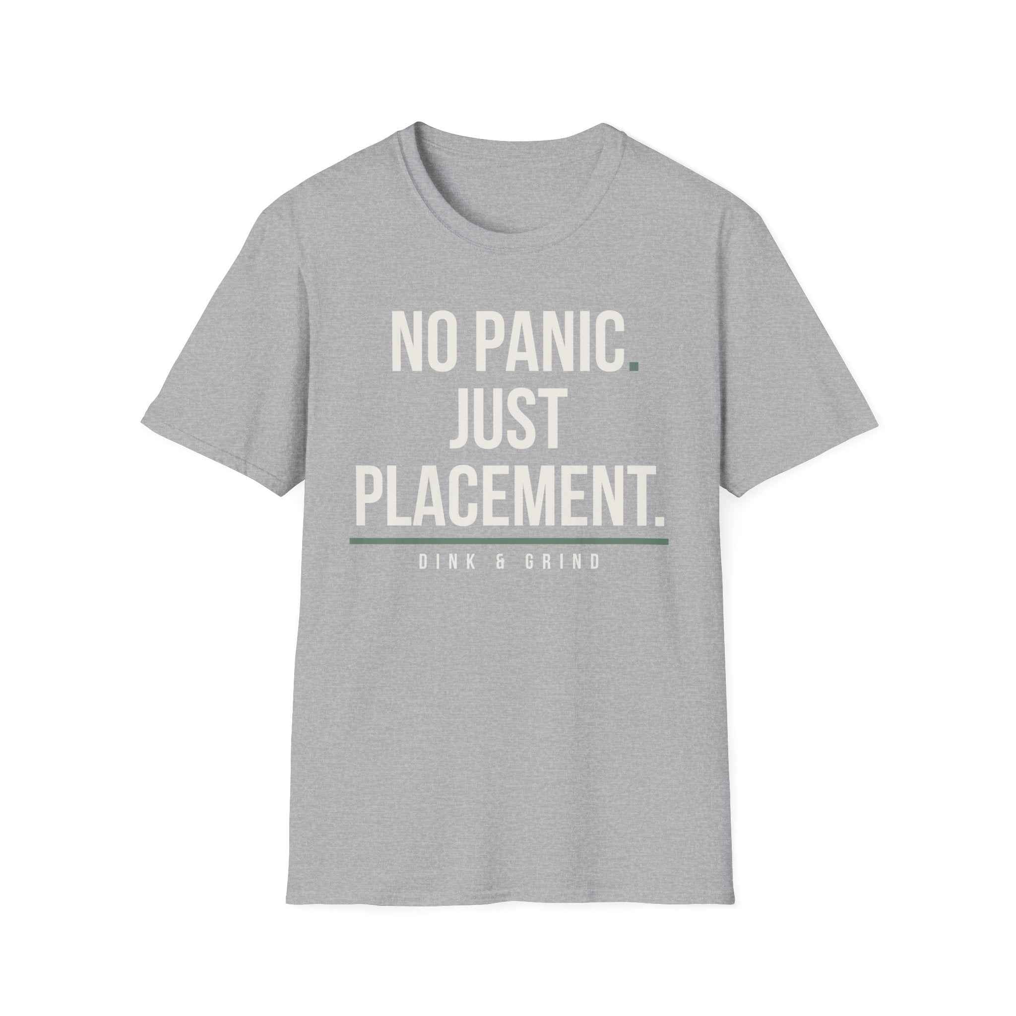 NO PANIC. JUST PLACEMENT.