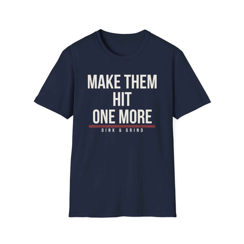 MAKE THEM HIT ONE MORE