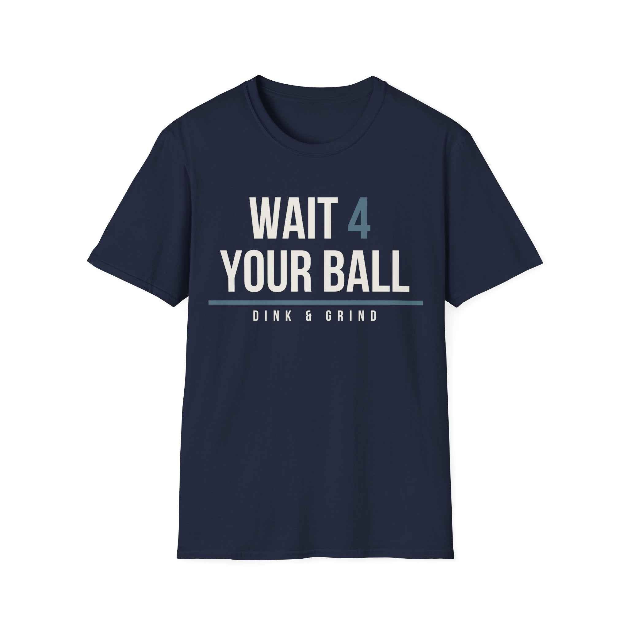 WAIT 4 YOUR BALL