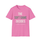 THE SOFT GAME DECIDES Printify
