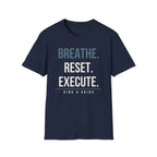 BREATHE.RESEET. EXECUTE.
