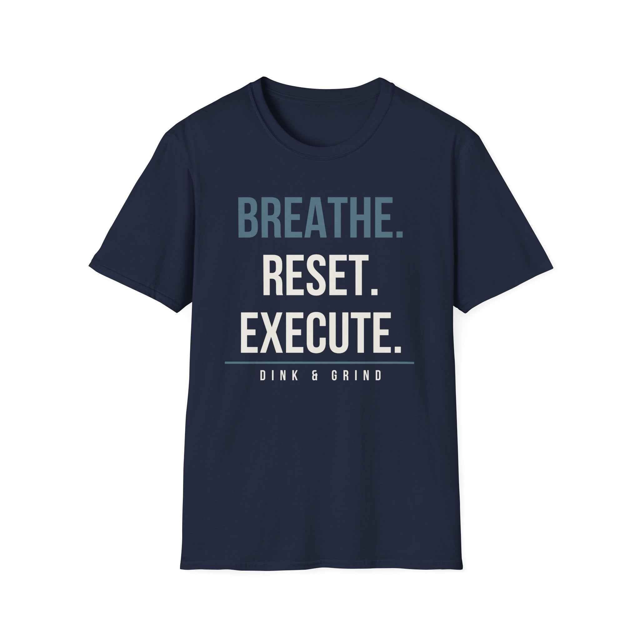BREATHE.RESEET. EXECUTE.