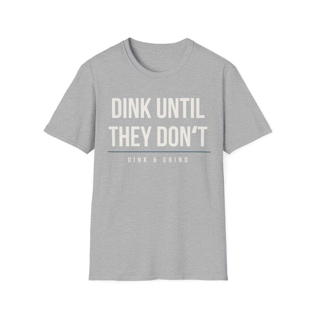 DINK UNTIL THEY DONʻT