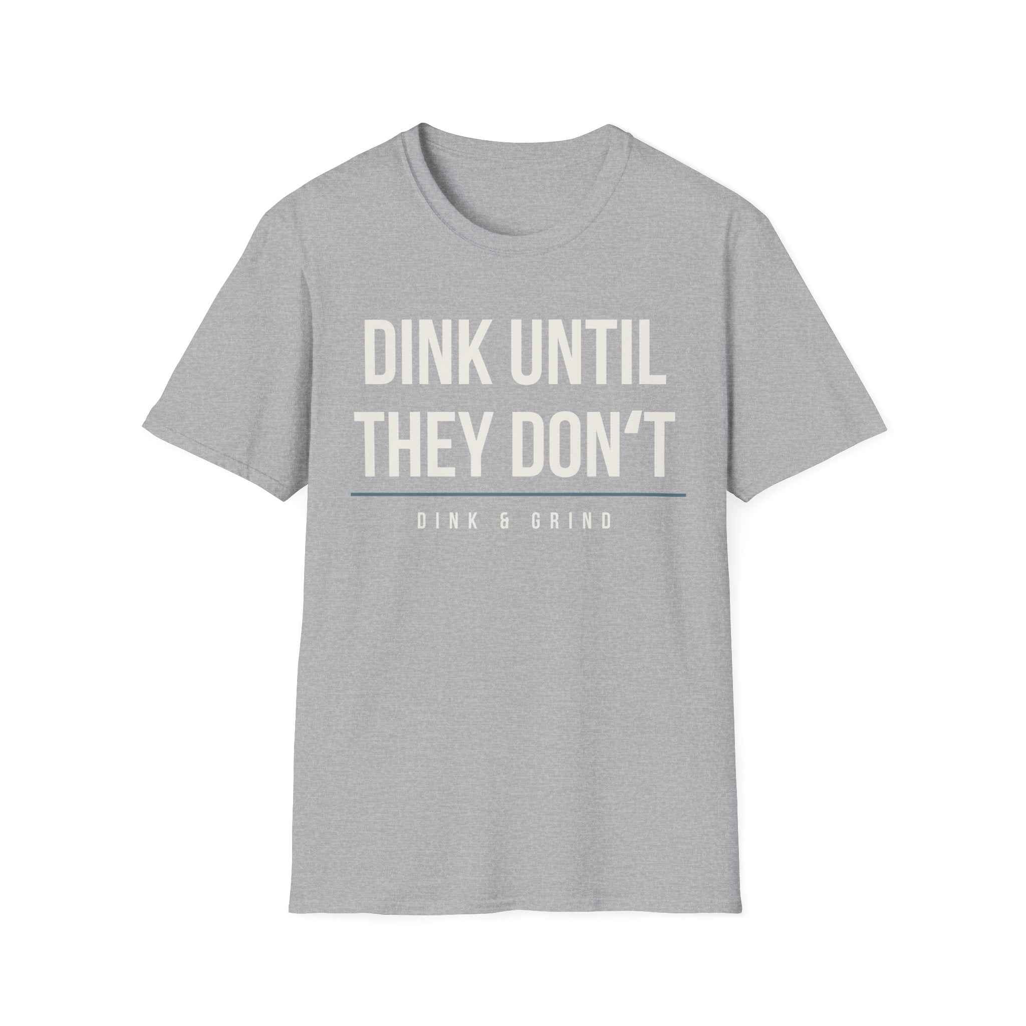 DINK UNTIL THEY DONʻT