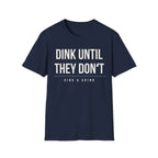 DINK UNTIL THEY DONʻT