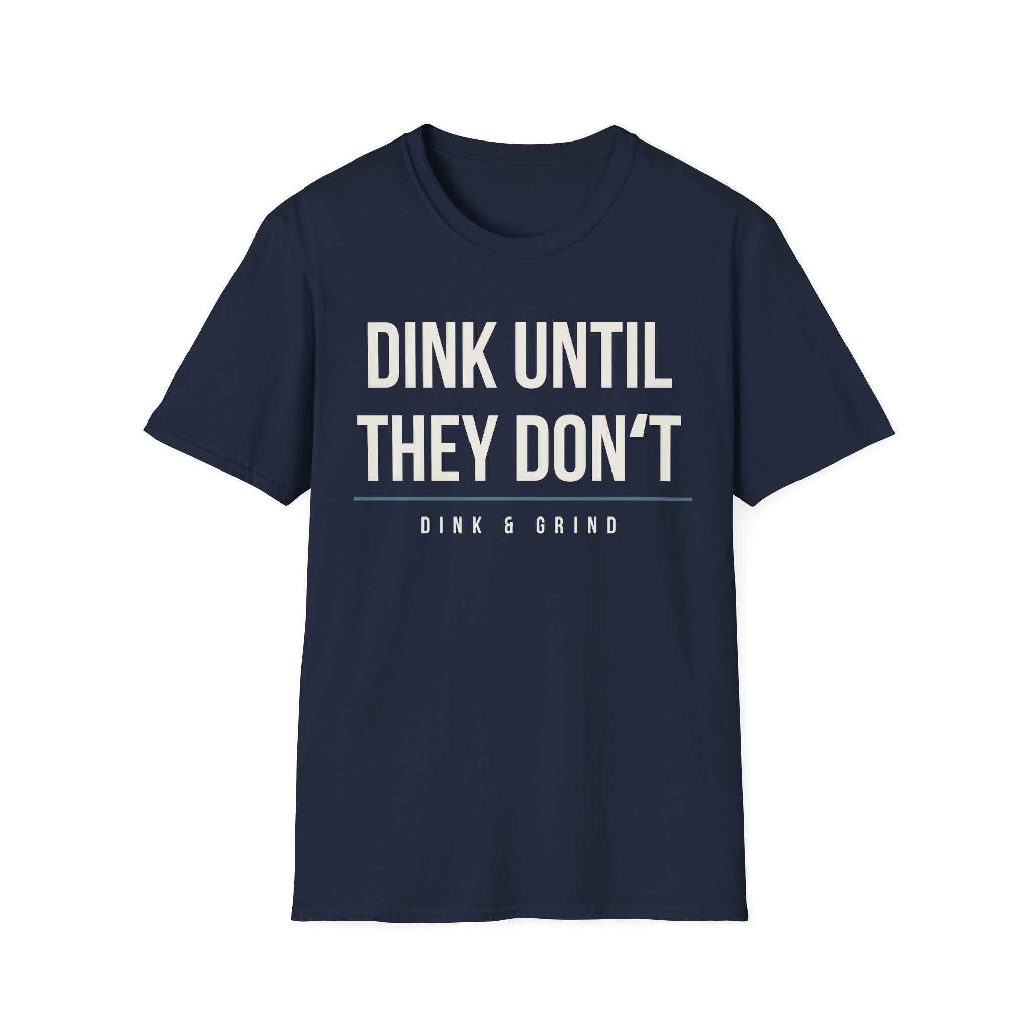 DINK UNTIL THEY DONʻT