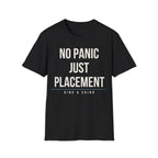 NO PANIC JUST PLACEMENT Printify