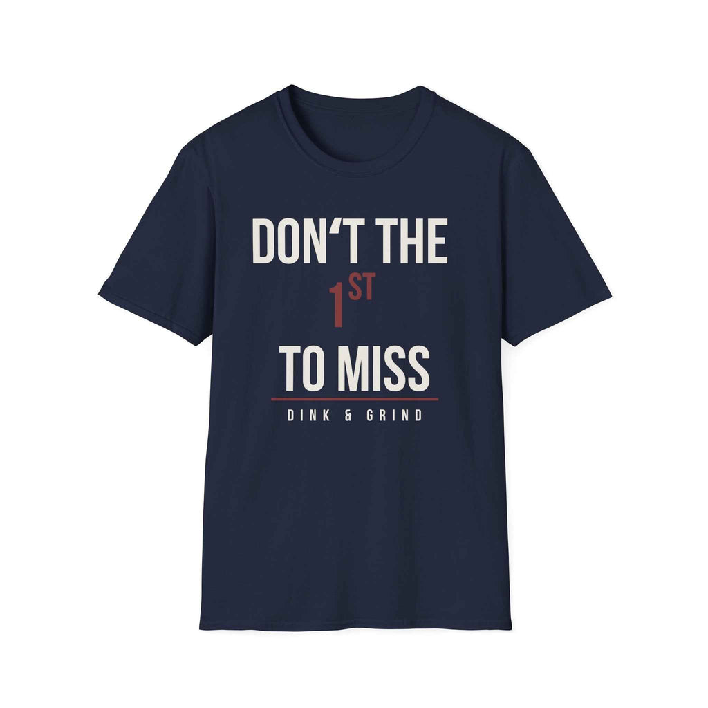 DONʻT BE THE 1ST TO MISS