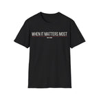 WHEN IT MATTERS MOST