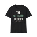 THE SOFT GAME DECIDES Printify