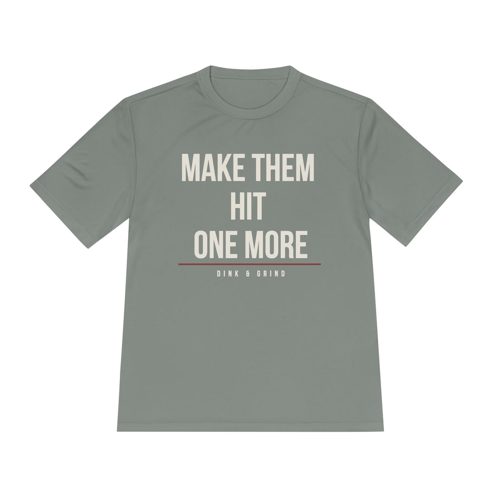 MAKE THEM HIT ONE MORE