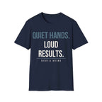 QUIET HANDS. LOUD RESULTS