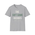 THE SOFT GAME DECIDES Printify