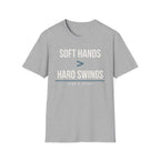 SOFT HANDS > HARD SWINGS