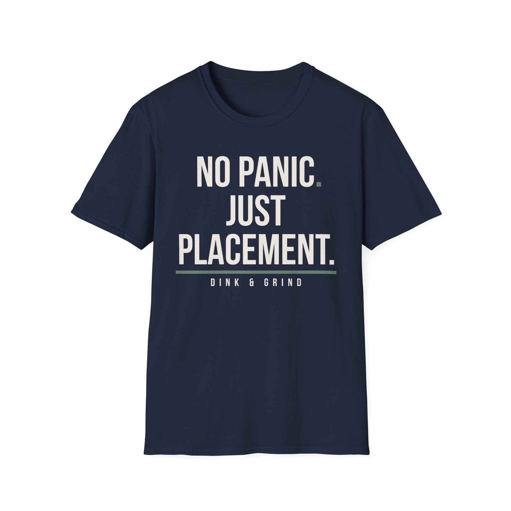 NO PANIC. JUST PLACEMENT.
