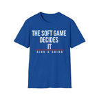 THE SOFT GAME DECIDES IT