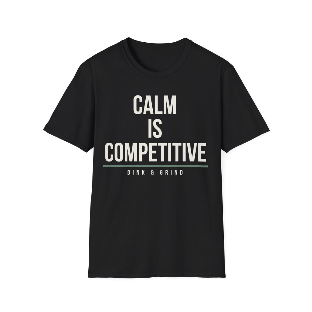 CALM IS COMPETITIVE Printify