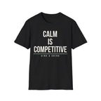 CALM IS COMPETITIVE Printify