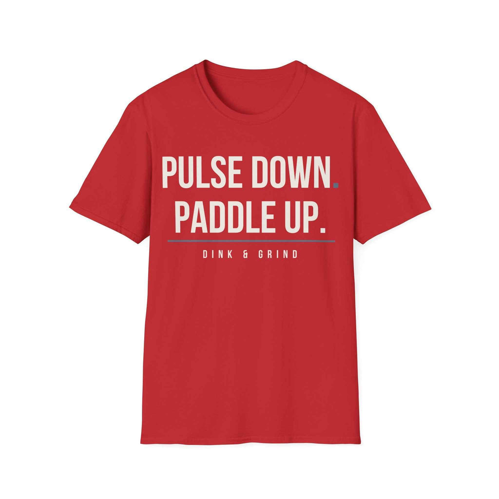 PULSE DOWN. PADDLE UP
