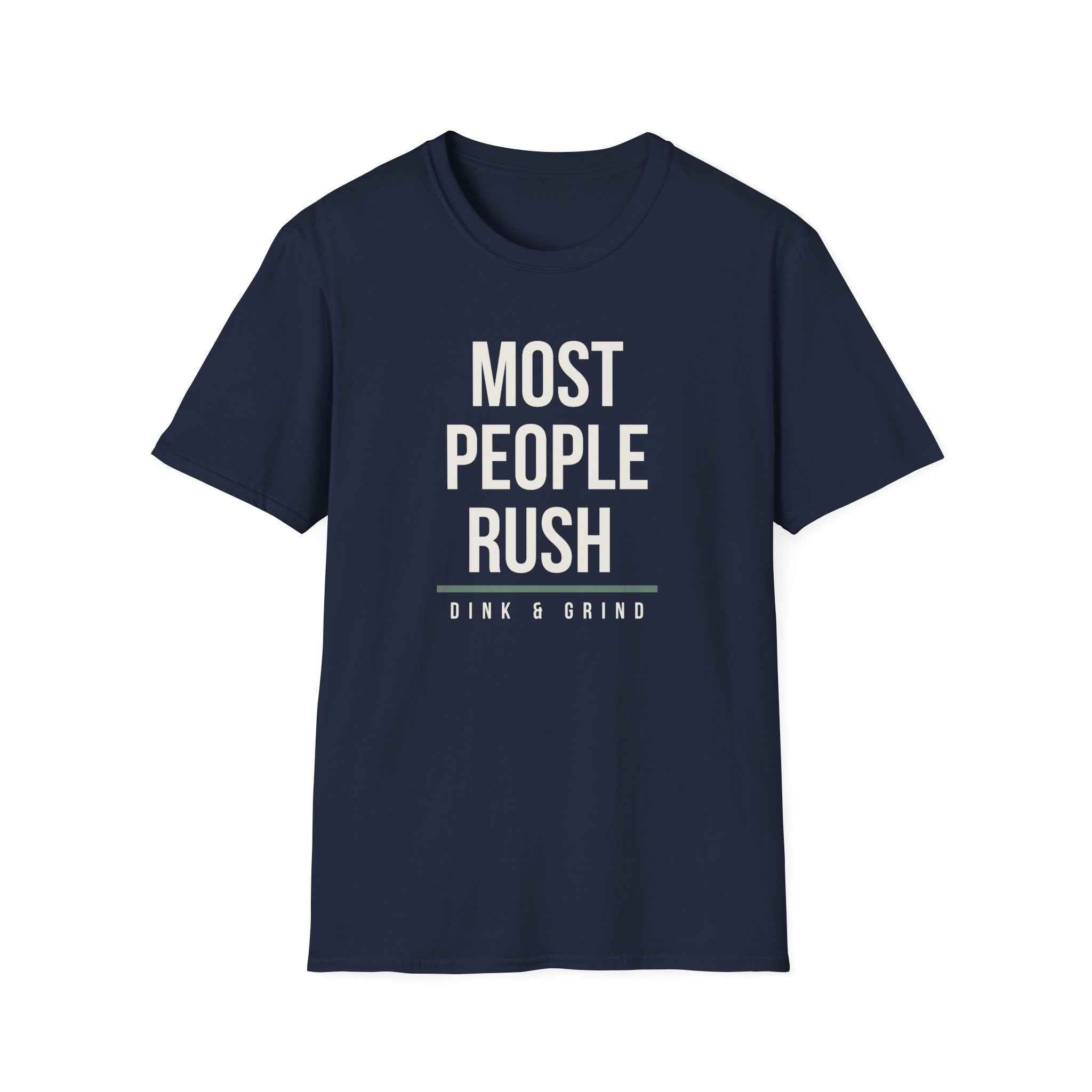 MOST PEOPLE RUSH