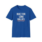 BUILT FOR THE LONG RALLIES
